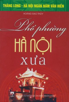 Bộ Sách Kỷ Niệm Ngàn Năm Thăng Long - Hà Nội - Phố Phường Hà Nội Xưa