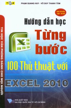 Hướng Dẫn Học Từng Bước - 100 Thủ Thuật Với Excel 2010