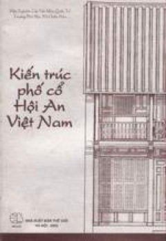 Kiến trúc phố cổ Hội An- Việt Nam