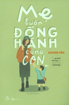 Mẹ Luôn Đồng Hành Cùng Con