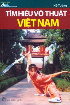 Tìm Hiểu Võ Thuật Việt Nam 