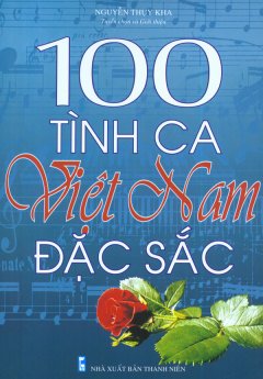 100 Tình Ca Việt Nam Đặc Sắc