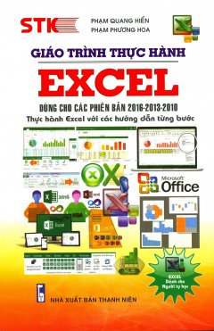 Giáo Trình Thực Hành Excel (Dùng Cho Các Phiên Bản 2016-2013-2010) - Tái Bản 2019