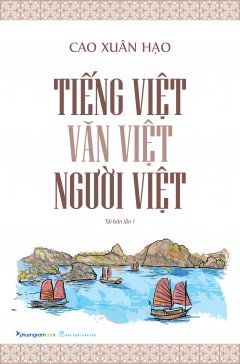 Tiếng Việt - Văn Việt - Người Việt (Tái Bản 2019)