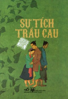 Tranh Truyện Cổ Tích Việt Nam - Sự Tích Trầu Cau