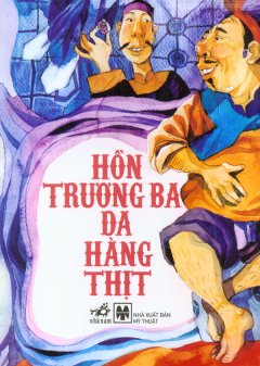 Tranh Truyện Cổ Tích Việt Nam - Hồn Trương Ba Da Hàng Thịt