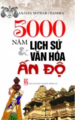 5000 Năm Lịch Sử Và Văn Hóa Ấn Độ