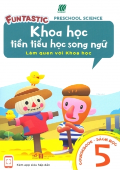 Khoa Học Tiền Tiểu Học Song Ngữ - Sách Học 5