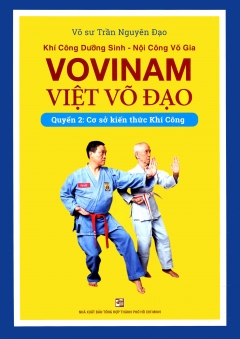 Vovinam - Việt Võ Đạo - Quyển 2: Cơ Sở Kiến Thức Khí Công
