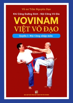 Vovinam - Việt Võ Đạo - Quyển 1: Nội Công Nhập Môn