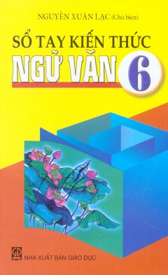 Sổ Tay Kiến Thức Ngữ Văn 6