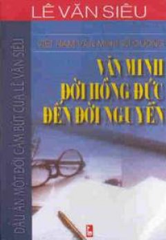 Việt Nam Văn Minh Sử Cương II- Văn Minh Đời Hồng Đức đến đời Nguyễn