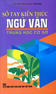 Sổ Tay Kiến Thức Ngữ Văn - Trung Học Cơ Sở