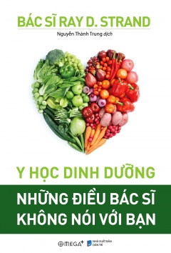 Y Học Dinh Dưỡng - Những Điều Bác Sĩ Không Nói Với Bạn -  Phát Hành Dự Kiến  05/12/2019