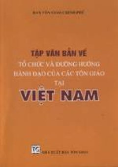 Tập văn bản về tổ chức và đường hướng hành đạo của các tôn giáo tại Việt Nam