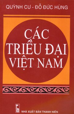 Các Triều Đại Việt Nam - Tái bản 10/05/2005