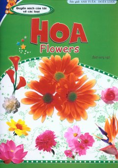 Quyển Sách Của Tôi Về Các Loại Hoa - Flowers
