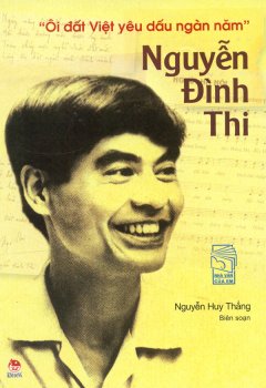 Nguyễn Đình Thi - "Ôi Đất Việt Yêu Dấu Ngàn Năm"