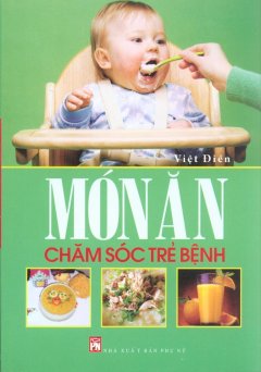 Món Ăn Chăm Sóc Trẻ Bệnh