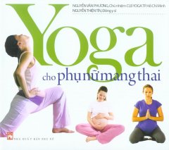 Yoga Cho Phụ Nữ Mang Thai - Tái bản 04/11/2011