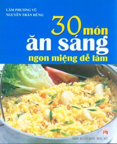 30 Món Ăn Sáng Ngon Miệng Dễ Làm