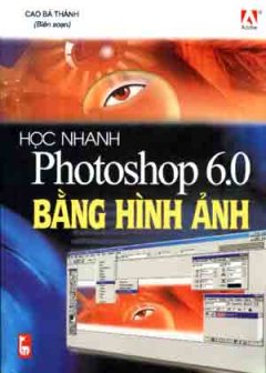 Học nhanh Photoshop 6.0 bằng hình ảnh