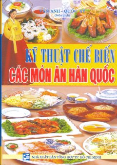 Kỹ Thuật Chế Biến Các Món Ăn Hàn Quốc