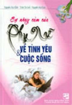 Sự nhạy cảm của phụ nữ về tình yêu và cuộc sống