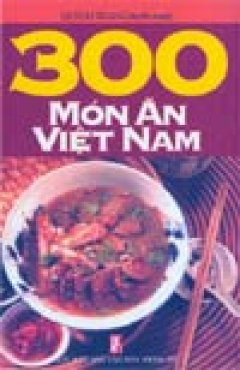 300 món ăn Việt Nam