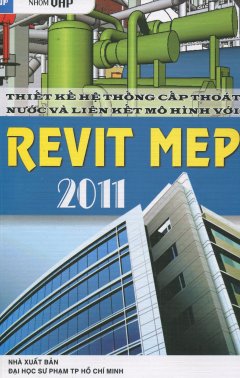 Thiết Kế Hệ Thống Cấp Thoát Nước Và Liên Kết Mô Hình Với REVIT MEP 2011