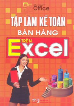 Tập Làm Kế Toán Bán Hàng Trên Excel