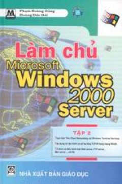 Làm chủ Microsoft Windows 2000 Server - Tập 2