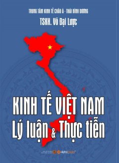 Kinh Tế Việt Nam - Lý Luận & Thực Tiễn