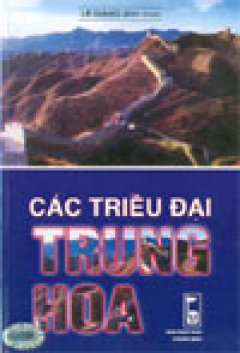 Các Triều Đại Trung Hoa - Tái bản 06/03/2003