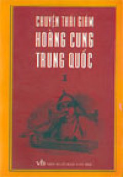 Chuyện thái giám Hoàng cung Trung Quốc (bộ 2 tập) - Tái bản 2003