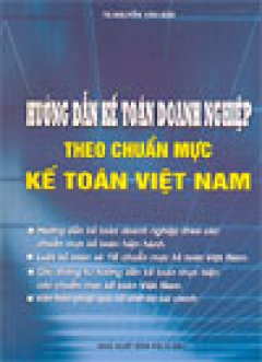 Hướng Dẫn Kế Toán Doanh Nghiệp Theo Chuẩn Mực Kế Toán Việt Nam (Thực Hiện Từ 30/03/2005)