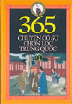 365 chuyện cổ sử chọn lọc Trung Quốc (bộ 3 tập)