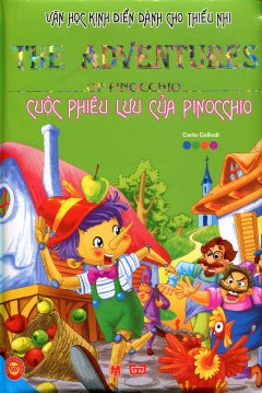 Văn Học Kinh Điển Dành Cho Thiếu Nhi - Cuộc Phiêu Lưu Của Pinocchio (Bìa Cứng)