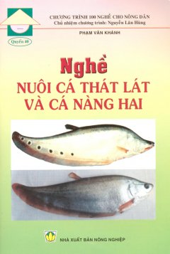 Chương Trình 100 Nghề Cho Nông Dân - Quyển 40: Nghề Nuôi Cá Thát Lát Và Cá Nàng Hai 