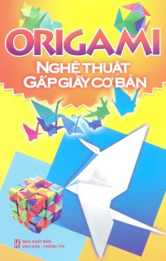 Origami - Nghệ Thuật Gấp Giấy Cơ Bản