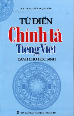 Từ Điển Chính Tả Tiếng Việt Dành Cho Học Sinh