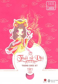 Thái Tử Phi Thăng Chức Ký - Tập 1