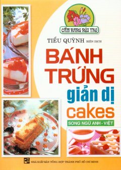 Bánh Trứng Giản Dị Cakes(Song Ngữ Anh - Việt)