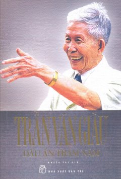 Trần Văn Giàu - Dấu Ấn Trăm Năm