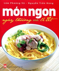 Món Ngon Ngày Thường Và Lễ Tết