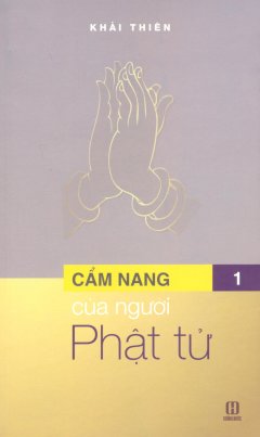 Cẩm Nang Của Người Phật Tử - Tập 1