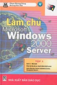 Làm chủ Microsoft Windows 2000 Server Tập 1