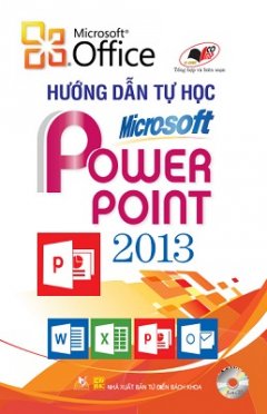 Hướng Dẫn Tự Học Microsoft Power Point 2013
