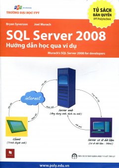 SQL Server 2008 - Hướng Dẫn Học Qua Ví Dụ (Murach's SQL Server 2008 for Developers)