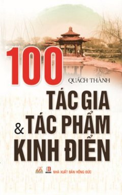 100 Tác Gia Và Tác Phẩm Kinh Điển